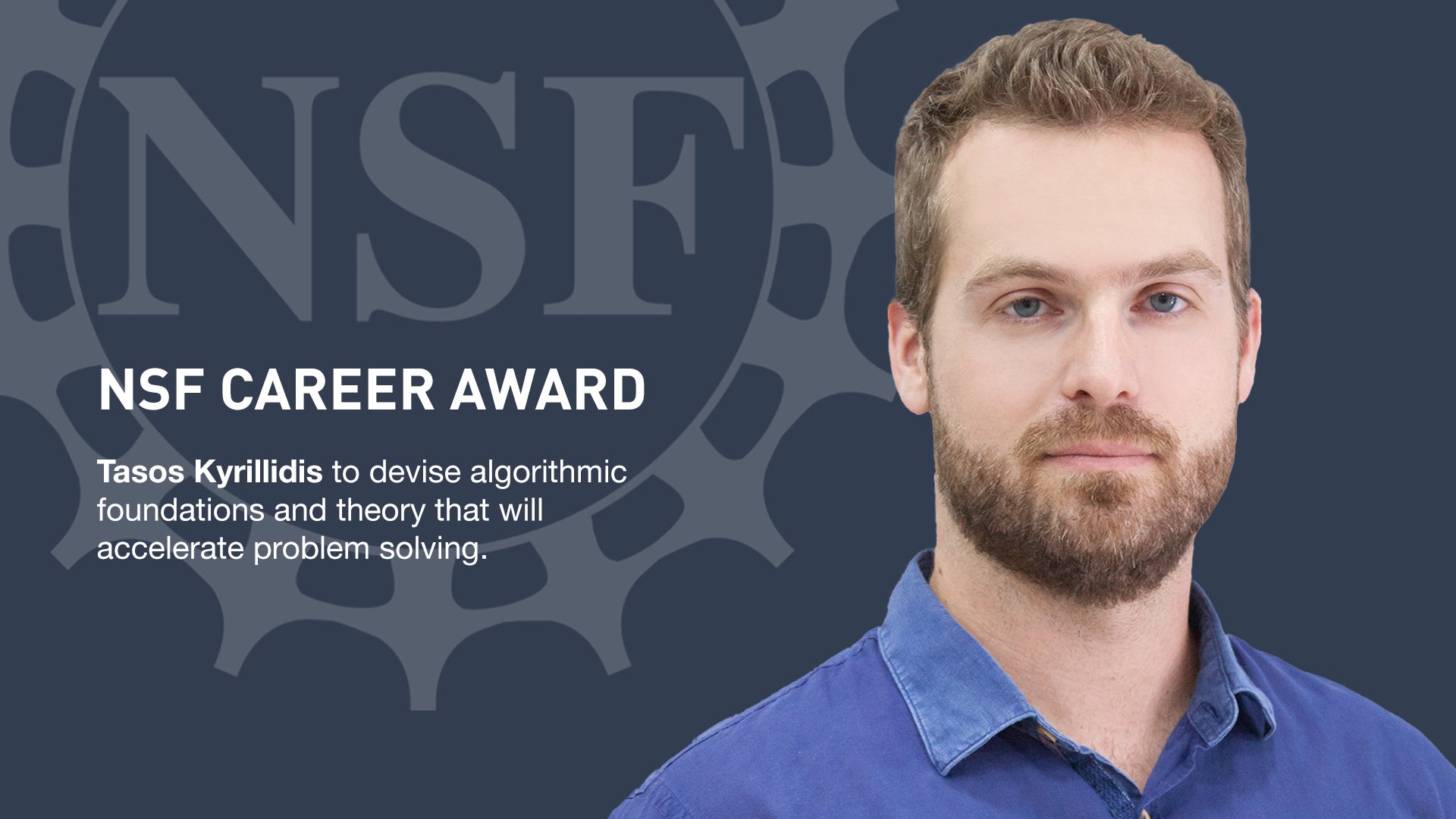 Anastasios “Tasos” Kyrillidis wins NSF CAREER Award Computer Science